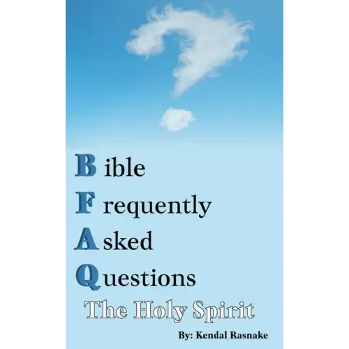 Bible Frequently Asked Questions: The Holy Spirit