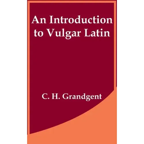 An Introduction to Vulgar Latin