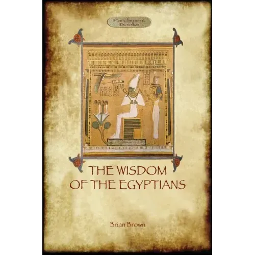 The Wisdom of the Egyptians (Aziloth Books)
