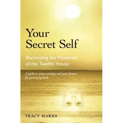 Your Secret Self: Illuminating the Mysteries of the Twelfth House