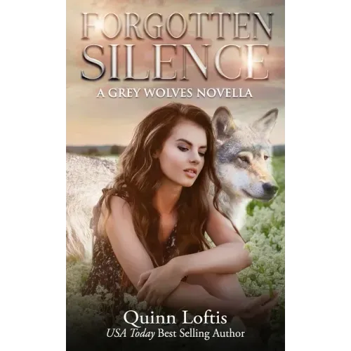 Forgotten Silence: A Grey Wolves Novella
