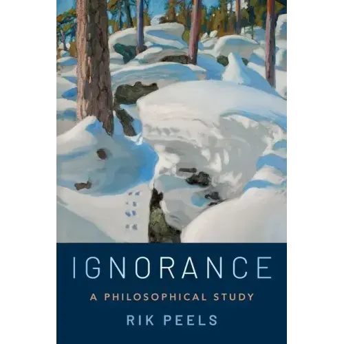 Ignorance: A Philosophical Study