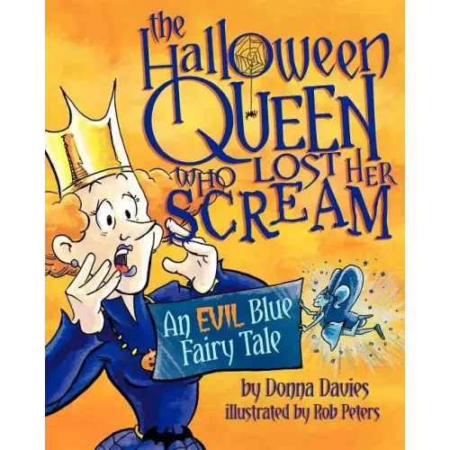 The Halloween Queen Who Lost Her Scream: An Evil Blue Fairy Tale