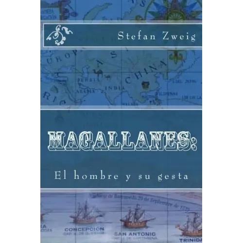 Magallanes: El hombre y su gesta