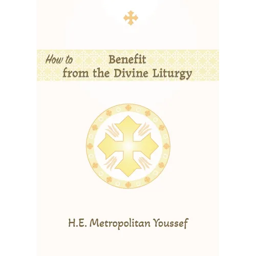 How to Benefit from the Divine Liturgy