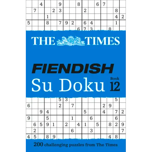 The Times Fiendish Su Doku Book 12: 200 Challenging Puzzles from the Times