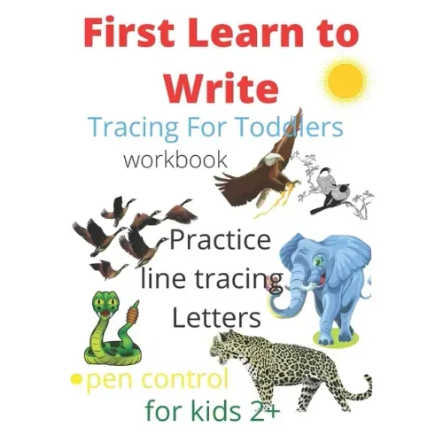 Tracing For Toddlers: First Learn to Write workbook. Practice line tracing letters, pen control to trace and write ABC Letters, for kids 2+,