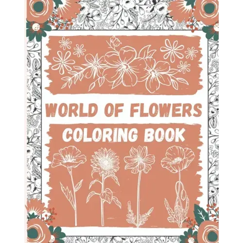 World of Flowers Coloring Book: Large Print Coloring Book Easy Flower Patterns