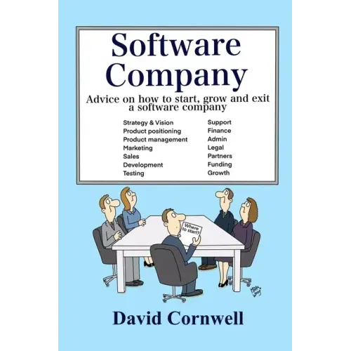 Software Company: Advice on how to start, grow and exit a software company