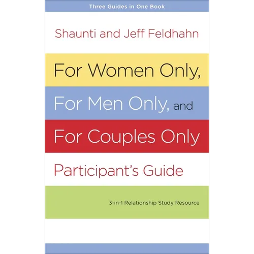 For Women Only, for Men Only, and for Couples Only: Three-In-One Relationship Study Resource