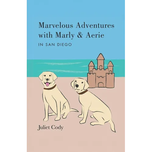 Marvelous Adventures with Marly and Aerie in San Diego
