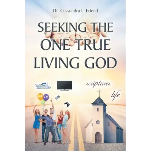 Seeking The One True Living God