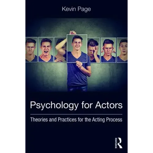 Psychology for Actors: Theories and Practices for the Acting Process