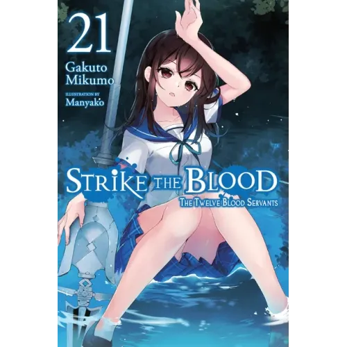 Strike the Blood, Vol. 21 (Light Novel): The Twelve Blood Servants Volume 21