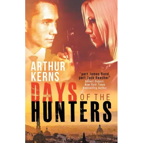 Days of the Hunters: Intrigue, Mayhem, and Romance in Sunny Italy