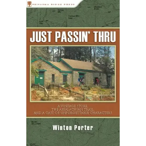 Just Passin' Thru: A Vintage Store, the Appalachian Trail, and a Cast of Unforgettable Characters