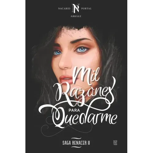 Mil Razones Para Quedarme: Edición Blanco y Negro