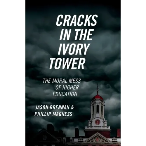 Cracks in the Ivory Tower: The Moral Mess of Higher Education