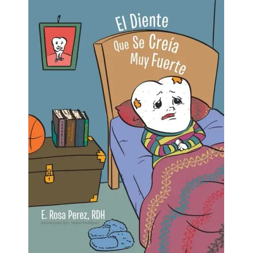 El Diente Que Se Creía Muy Fuerte