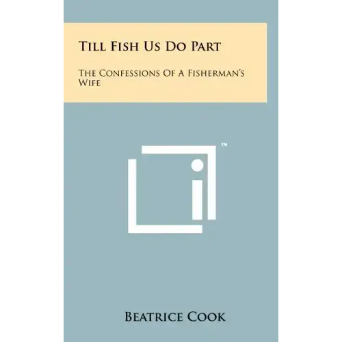 Till Fish Us Do Part: The Confessions Of A Fisherman's Wife