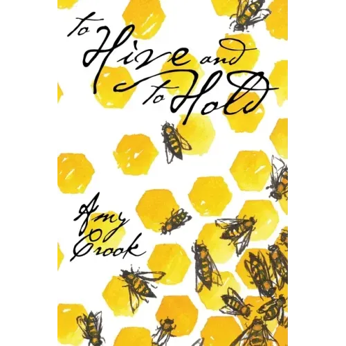 To Hive and To Hold