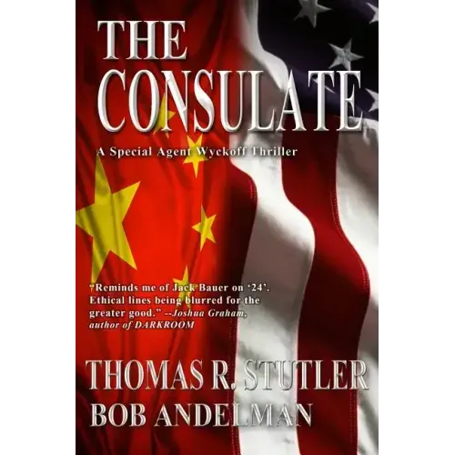 The Consulate: A Special Agent Wyckoff Thriller