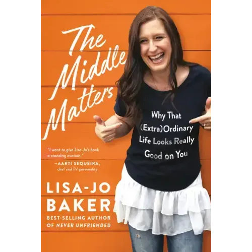 The Middle Matters: Why That (Extra)Ordinary Life Looks Really Good on You
