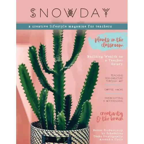SNOWDAY - a creative lifestyle magazine for teachers: Issue 1