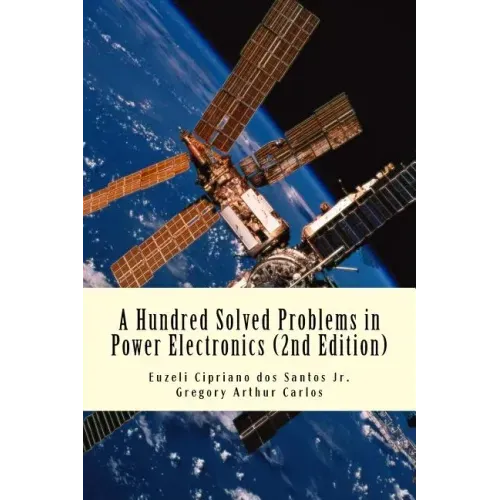 A Hundred Solved Problems in Power Electronics