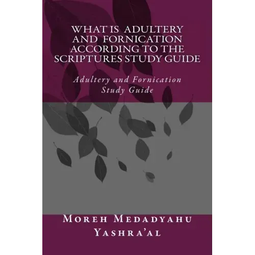 What Is Adultery And Fornication According To The Scriptures Study Guide: Adultery and Fornication Study Guide