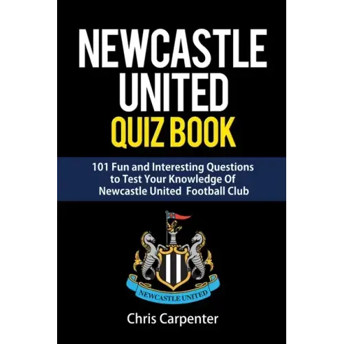 Newcastle United Quiz Book