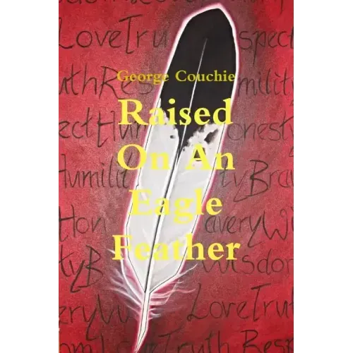 Raised On An Eagle Feather