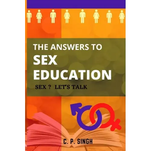 The Answers to Sex Education: Sex? Let's Talk!