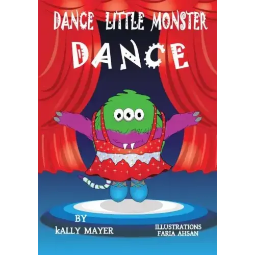 Dance Little Monster, Dance!: Kids's Picture Book for Beginner Readers (2-6 yrs)