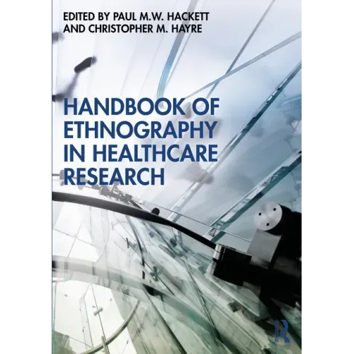 Handbook of Ethnography in Healthcare Research