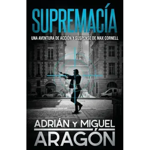 Supremacía: Una aventura de acción y suspense