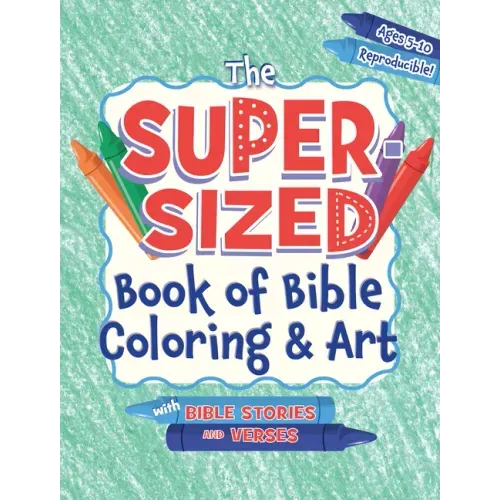 The Super-Sized Book of Bible Coloring and Art: With Bible Stories and Verses