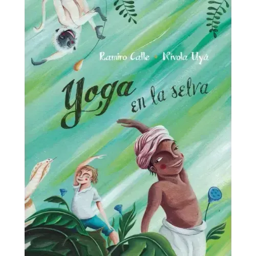 Yoga En La Selva (Yoga in the Jungle)