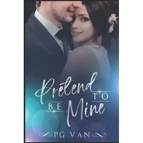 Pretend To Be Mine: Fake Marriage with an Indian Billionaire