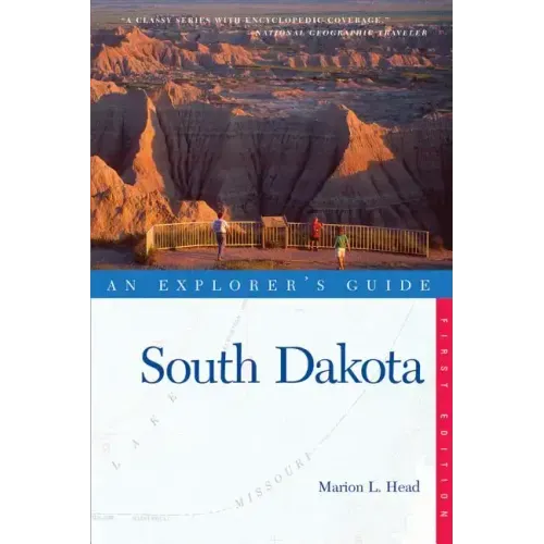 An Explorer's Guide: South Dakota