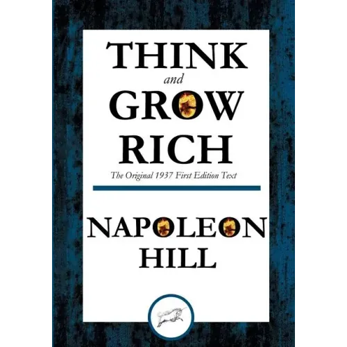 Think and Grow Rich The Original 1937 First Edition Text