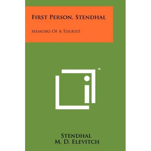 First Person, Stendhal: Memoirs Of A Tourist