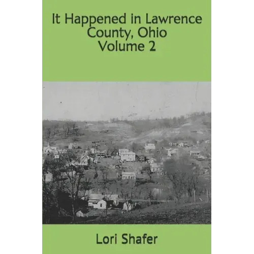 It Happened in Lawrence County, Ohio: volume 2