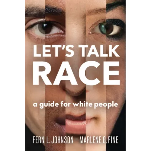 Let's Talk Race: A Guide for White People