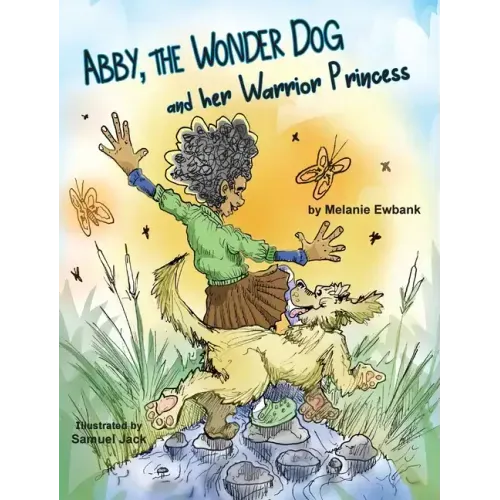 Abby, the Wonder Dog and her Warrior Princess