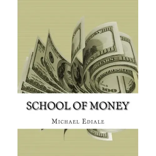 School Of Money: Going To School Wont Make You Rich