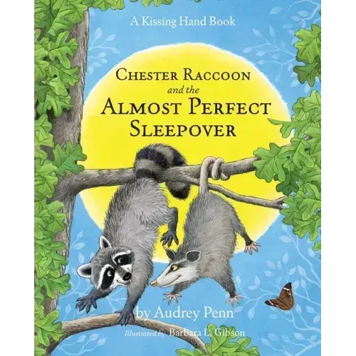 Chester Raccoon and the Almost Perfect Sleepover