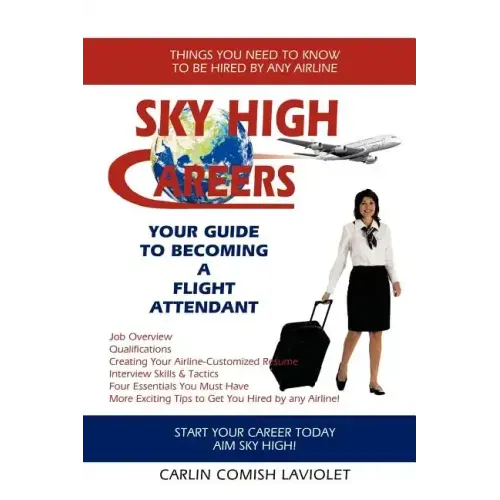 Sky High Careers: Your Guide to Becoming a Flight Attendant