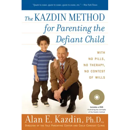 The Kazdin Method for Parenting the Defiant Child