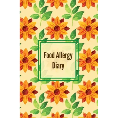Food Allergy Diary: Daily Log & Track Symptoms, Allergies Tracker, Book, Record Symptom, Sensitivities Journal